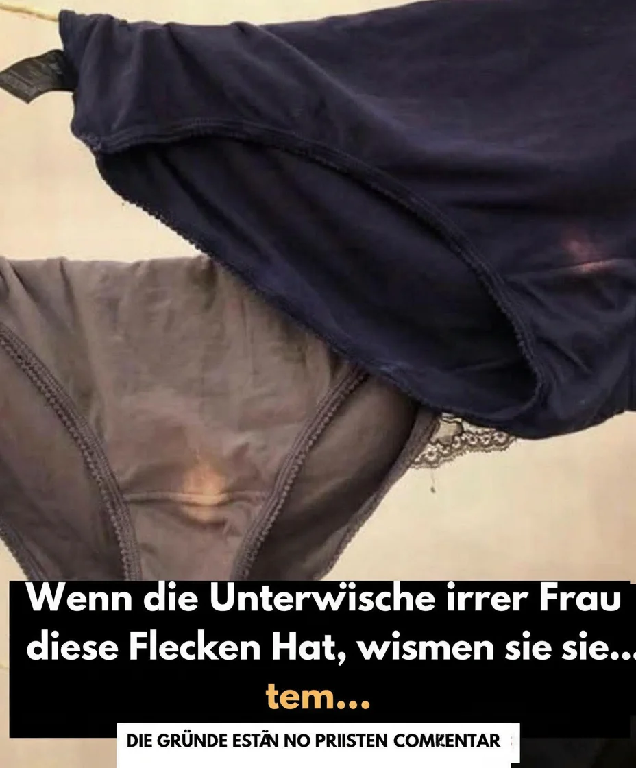 Hat die Unterwäsche Ihrer Frau diese Flecken? Das bedeuten sie!